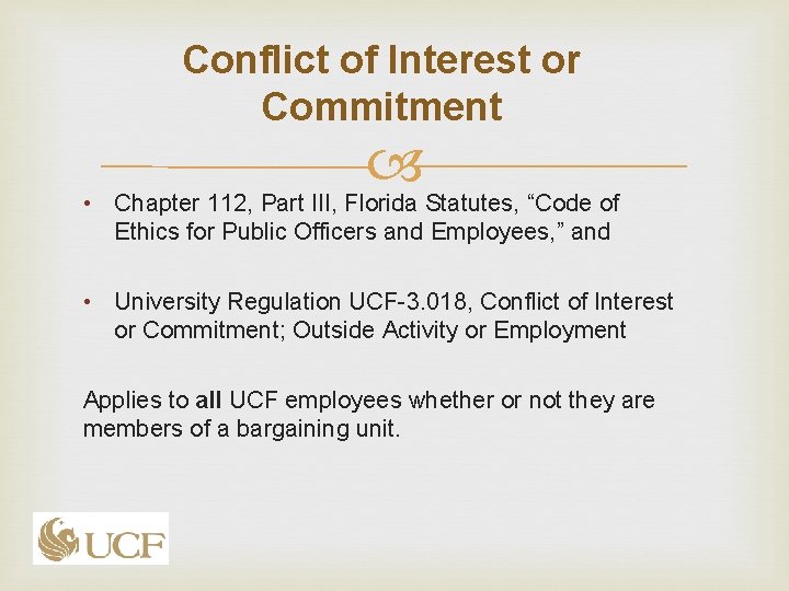 Conflict of Interest or Commitment • Chapter 112, Part III, Florida Statutes, “Code of Conflict of Interest or Commitment • Chapter 112, Part III, Florida Statutes, “Code of