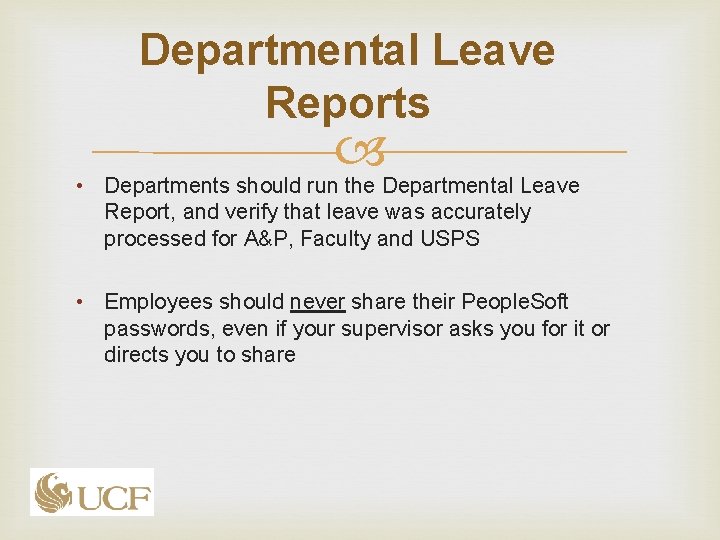 Departmental Leave Reports • Departments should run the Departmental Leave Report, and verify that Departmental Leave Reports • Departments should run the Departmental Leave Report, and verify that