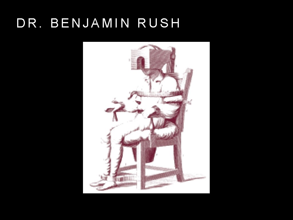 DR. BENJAMIN RUSH 