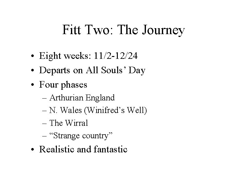 Fitt Two: The Journey • Eight weeks: 11/2 -12/24 • Departs on All Souls’