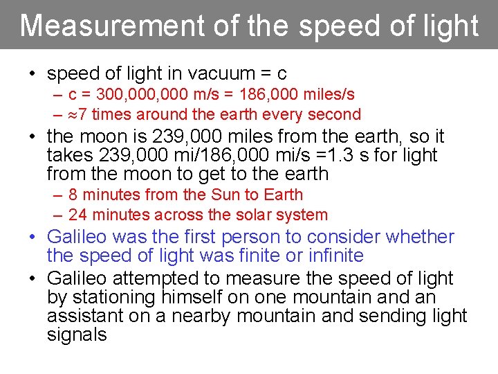 Measurement of the speed of light • speed of light in vacuum = c