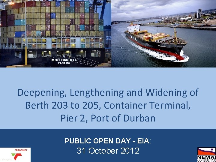 Deepening, Lengthening and Widening of Berth 203 to 205, Container Terminal, Pier 2, Port