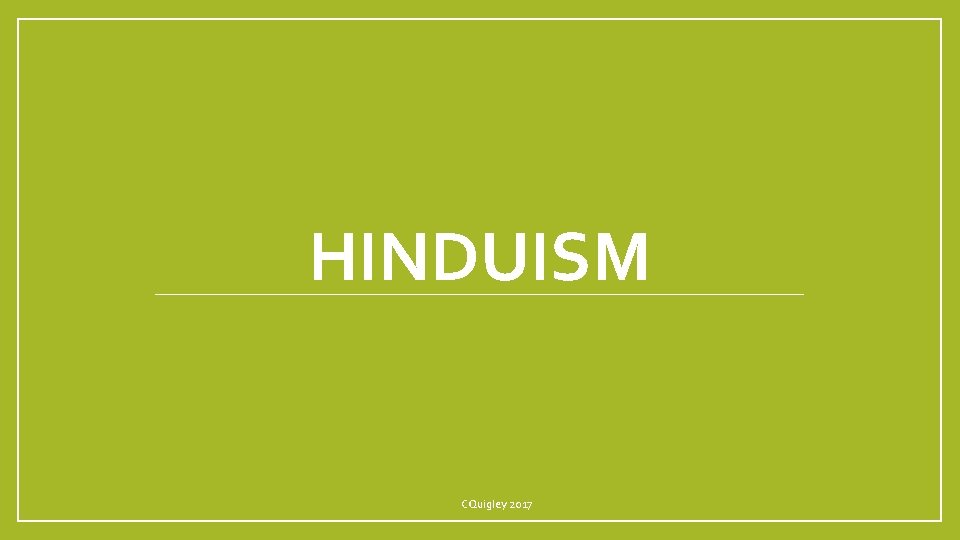 HINDUISM CQuigley 2017 