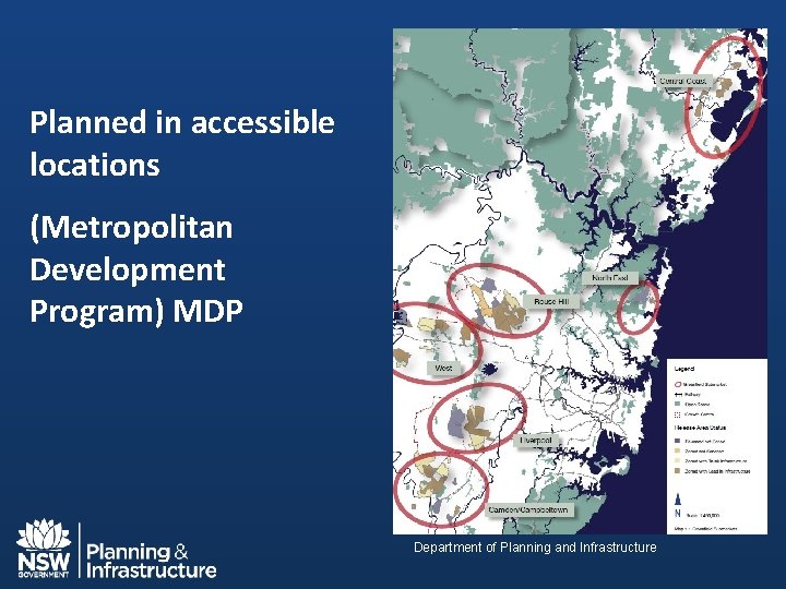 Planned in accessible locations (Metropolitan Development Program) MDP Department of Planning and Infrastructure 