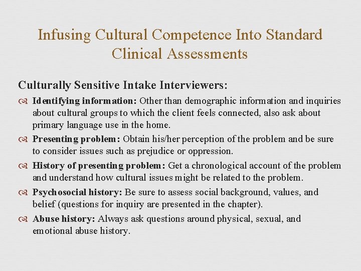 Infusing Cultural Competence Into Standard Clinical Assessments Culturally Sensitive Intake Interviewers: Identifying information: Other