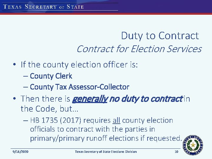 Duty to Contract for Election Services • If the county election officer is: –