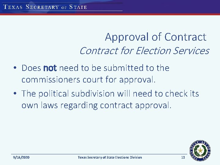 Approval of Contract for Election Services • Does not need to be submitted to