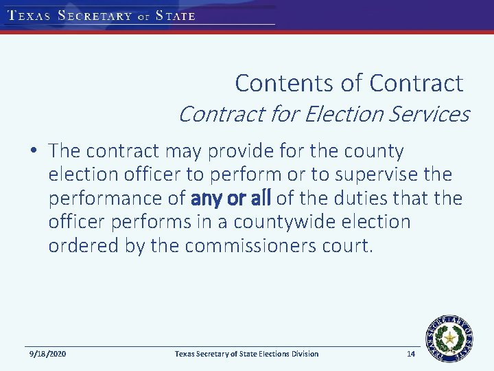 Contents of Contract for Election Services • The contract may provide for the county Contents of Contract for Election Services • The contract may provide for the county