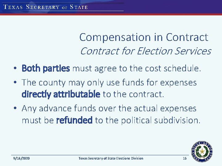 Compensation in Contract for Election Services • Both parties must agree to the cost