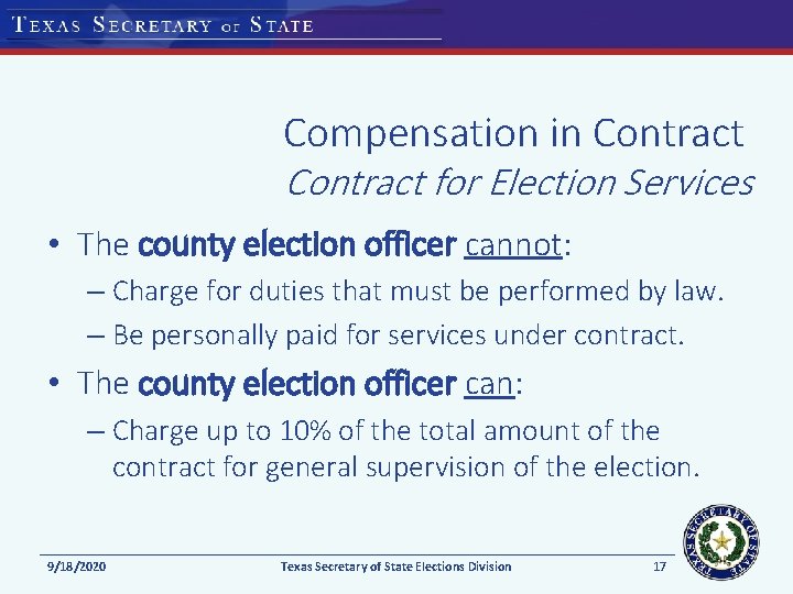 Compensation in Contract for Election Services • The county election officer cannot: – Charge