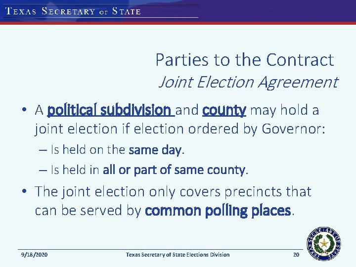 Parties to the Contract Joint Election Agreement • A political subdivision and county may Parties to the Contract Joint Election Agreement • A political subdivision and county may