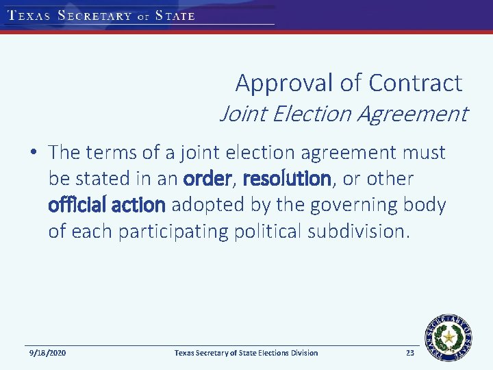Approval of Contract Joint Election Agreement • The terms of a joint election agreement Approval of Contract Joint Election Agreement • The terms of a joint election agreement