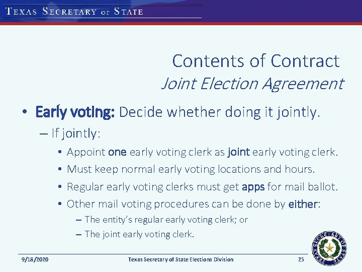 Contents of Contract Joint Election Agreement • Early voting: Decide whether doing it jointly.