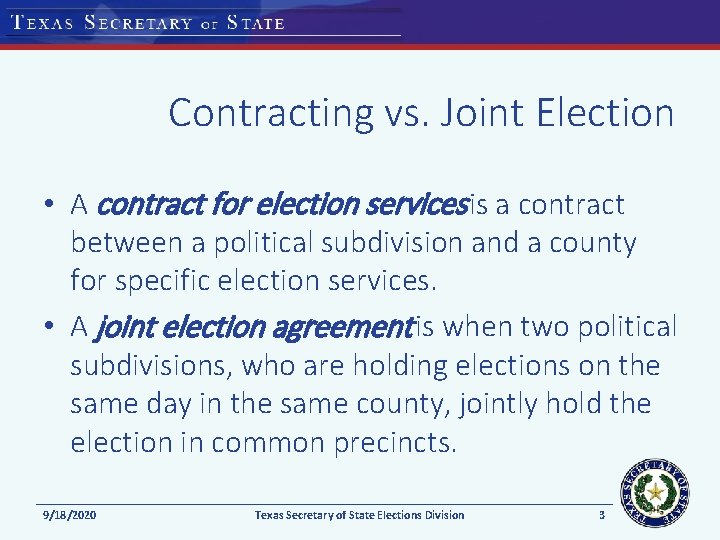 Contracting vs. Joint Election • A contract for election services is a contract between