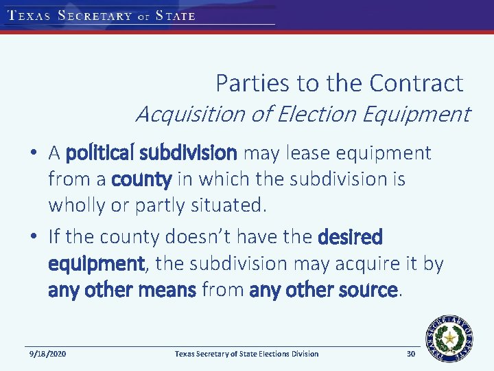 Parties to the Contract Acquisition of Election Equipment • A political subdivision may lease