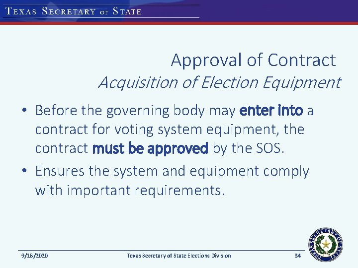 Approval of Contract Acquisition of Election Equipment • Before the governing body may enter