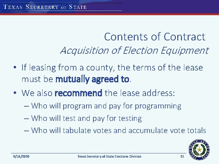 Contents of Contract Acquisition of Election Equipment • If leasing from a county, the
