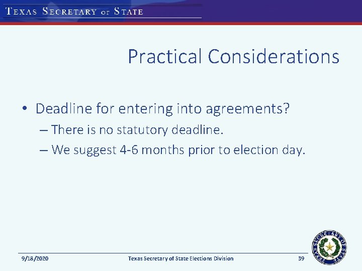 Practical Considerations • Deadline for entering into agreements? – There is no statutory deadline. Practical Considerations • Deadline for entering into agreements? – There is no statutory deadline.
