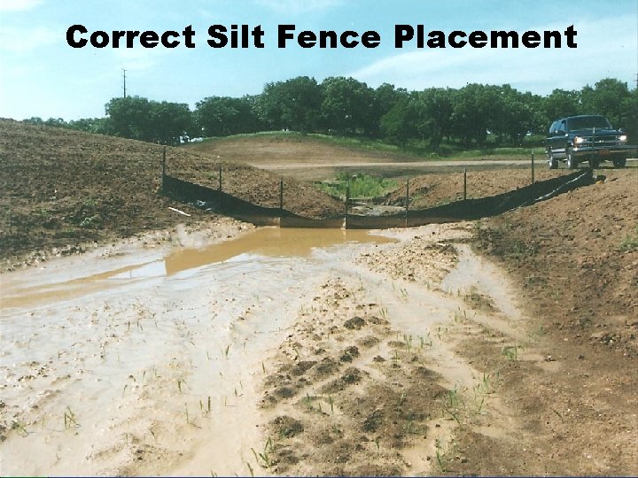 Correct Silt Fence Placement 