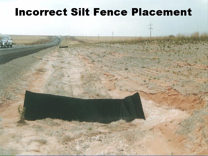 Incorrect Silt Fence Placement 