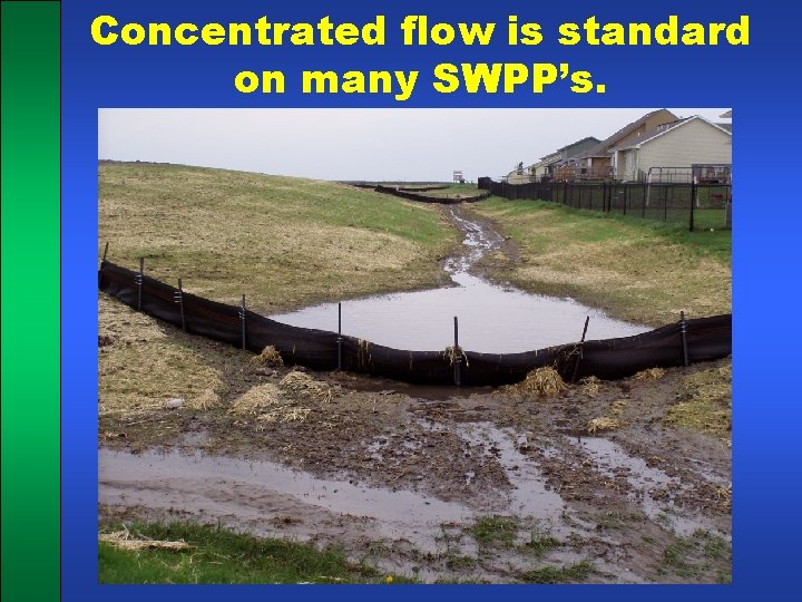 Concentrated flow is standard on many SWPP’s. 