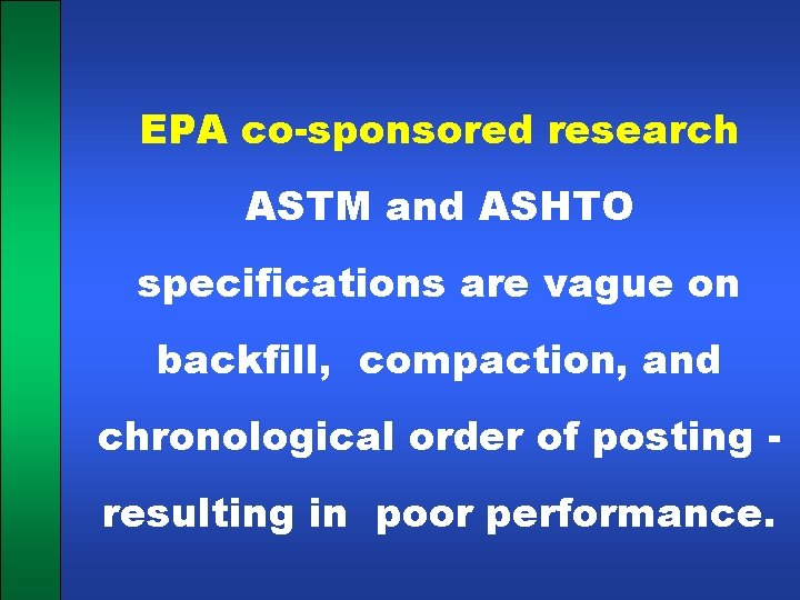 EPA co-sponsored research ASTM and ASHTO specifications are vague on backfill, compaction, and chronological