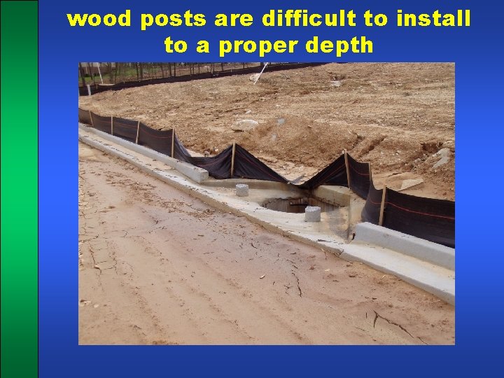 wood posts are difficult to install to a proper depth 
