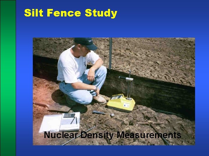 Silt Fence Study Nuclear Density Measurements 