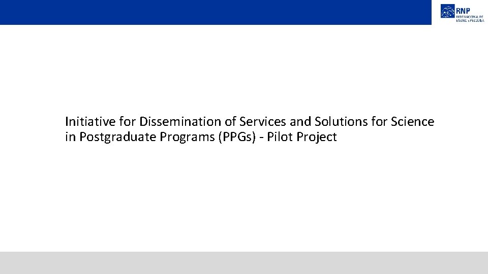 Initiative for Dissemination of Services and Solutions for Science in Postgraduate Programs (PPGs) ‐