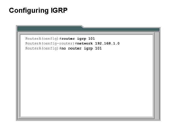 Configuring IGRP 