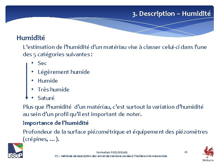 3. Description – Humidité L’estimation de l’humidité d’un matériau vise à classer celui-ci dans