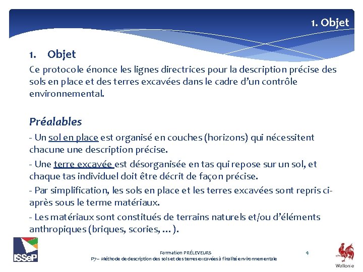 1. Objet Ce protocole énonce les lignes directrices pour la description précise des sols