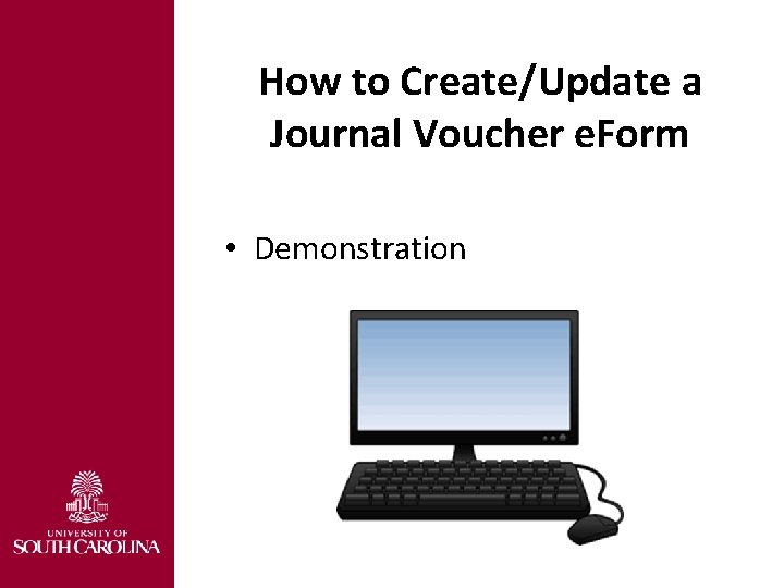 How to Create/Update a Journal Voucher e. Form • Demonstration 