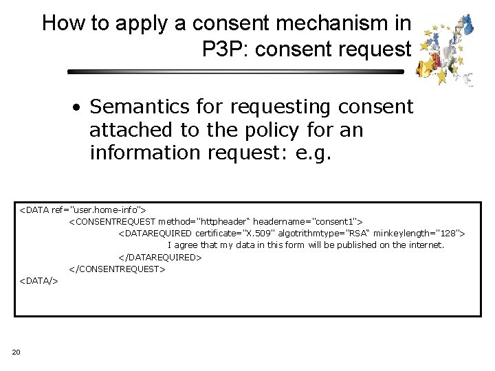 How to apply a consent mechanism in P 3 P: consent request • Semantics