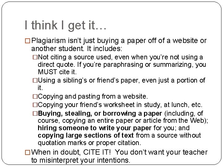 I think I get it… � Plagiarism isn’t just buying a paper off of