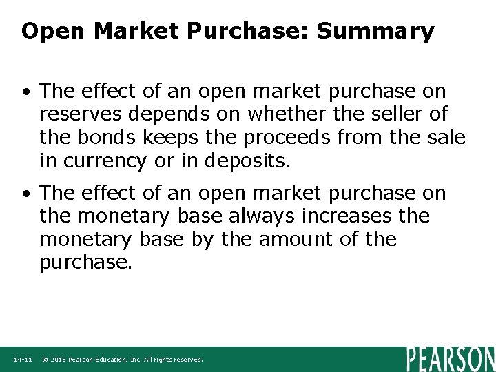 Open Market Purchase: Summary • The effect of an open market purchase on reserves