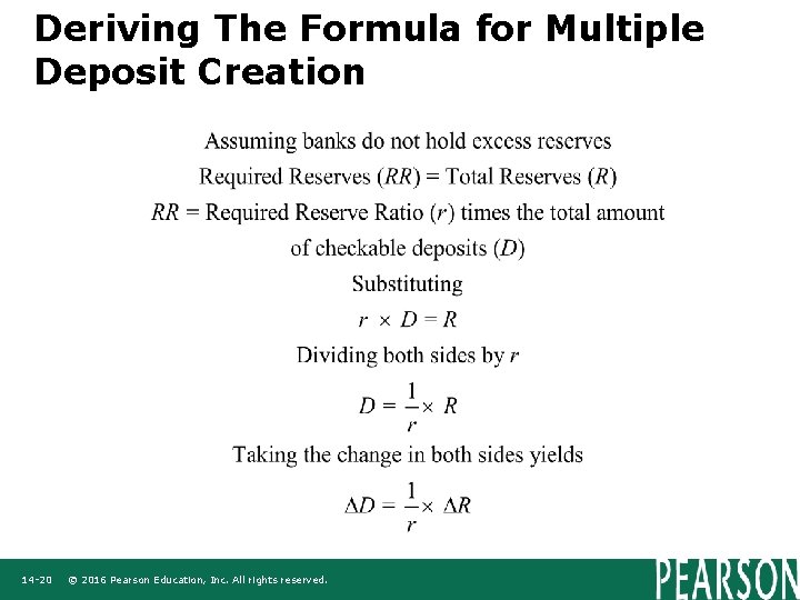 Deriving The Formula for Multiple Deposit Creation 14 -20 © 2016 Pearson Education, Inc.