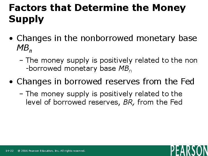 Factors that Determine the Money Supply • Changes in the nonborrowed monetary base MBn