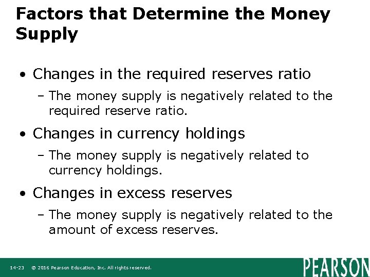 Factors that Determine the Money Supply • Changes in the required reserves ratio –