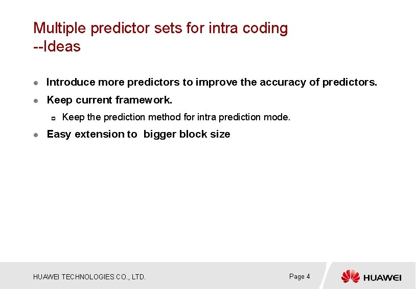 Multiple predictor sets for intra coding --Ideas l Introduce more predictors to improve the