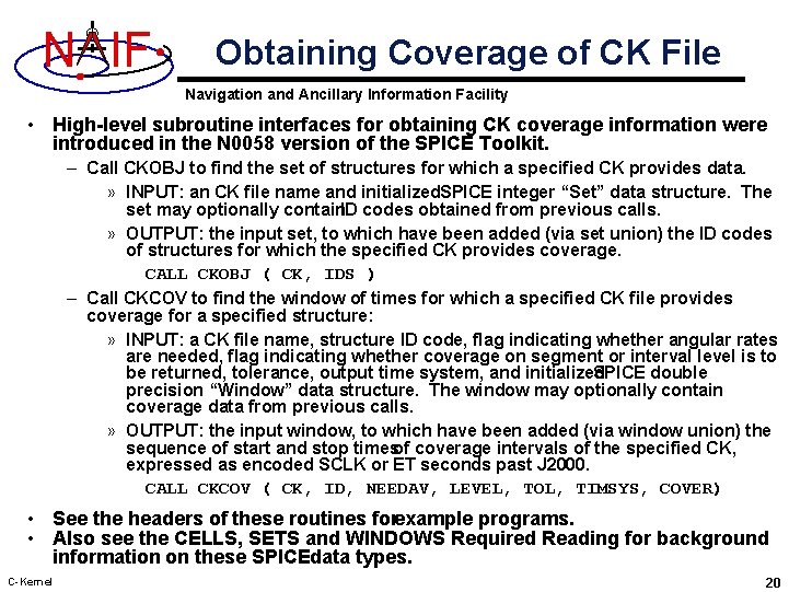 N IF Obtaining Coverage of CK File Navigation and Ancillary Information Facility • High-level
