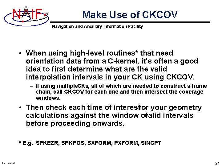 N IF Make Use of CKCOV Navigation and Ancillary Information Facility • When using