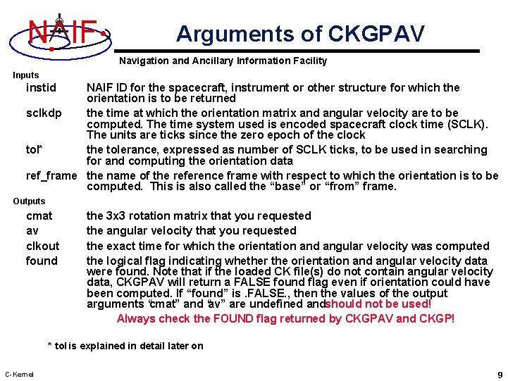N IF Arguments of CKGPAV Navigation and Ancillary Information Facility Inputs instid NAIF ID