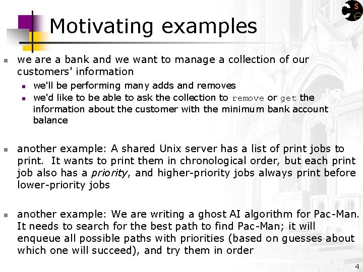 Motivating examples n we are a bank and we want to manage a collection