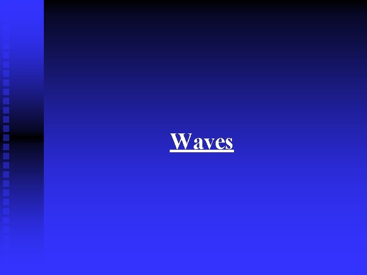 Waves 