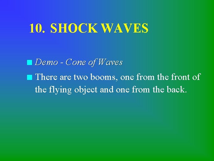 10. SHOCK WAVES n Demo - Cone of Waves n There are two booms,