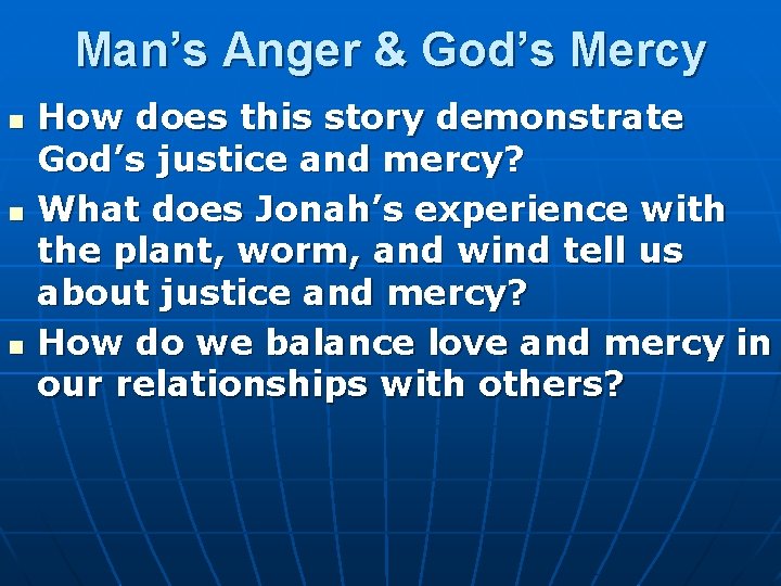 Man’s Anger & God’s Mercy n n n How does this story demonstrate God’s