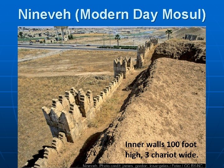 Nineveh (Modern Day Mosul) 