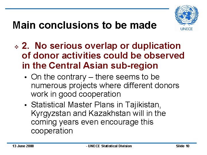 Main conclusions to be made v 2. No serious overlap or duplication of donor