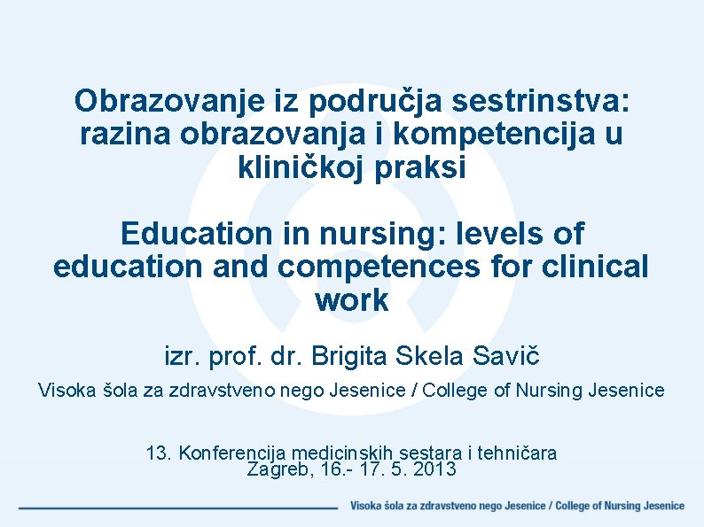 Obrazovanje iz područja sestrinstva: razina obrazovanja i kompetencija u kliničkoj praksi Education in nursing: